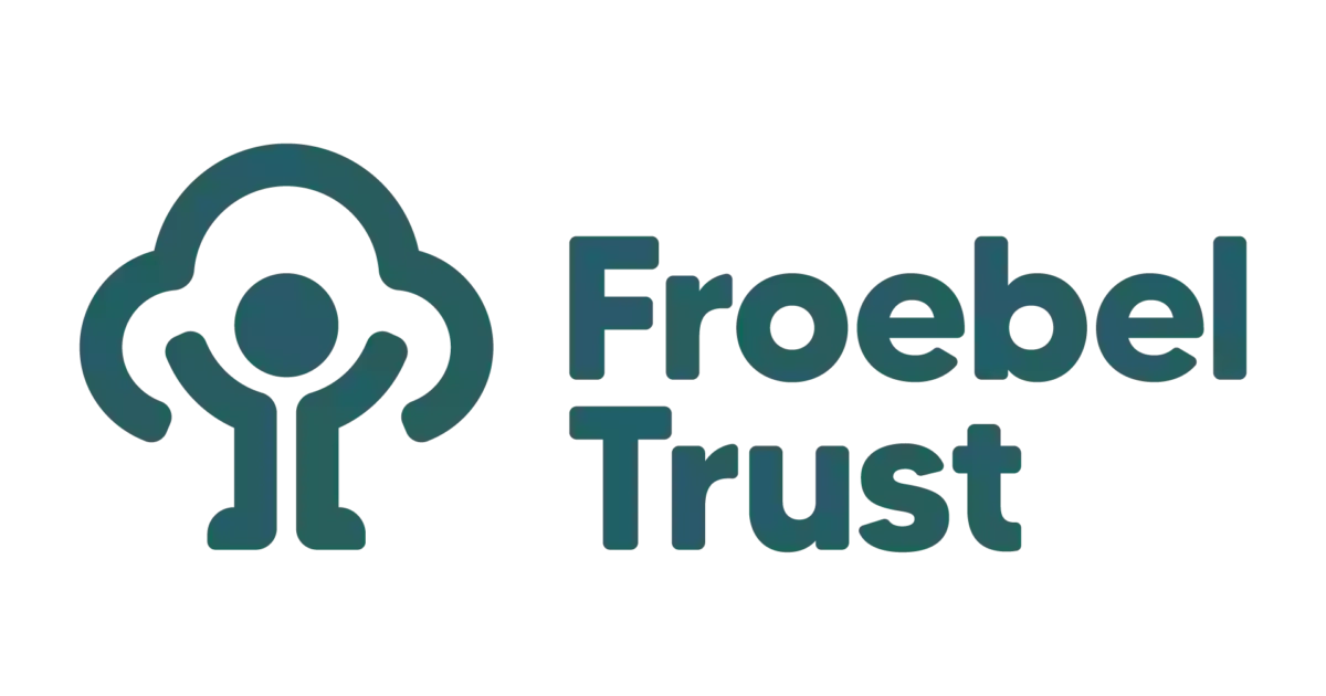 The Froebel Trust The Froebel Trust