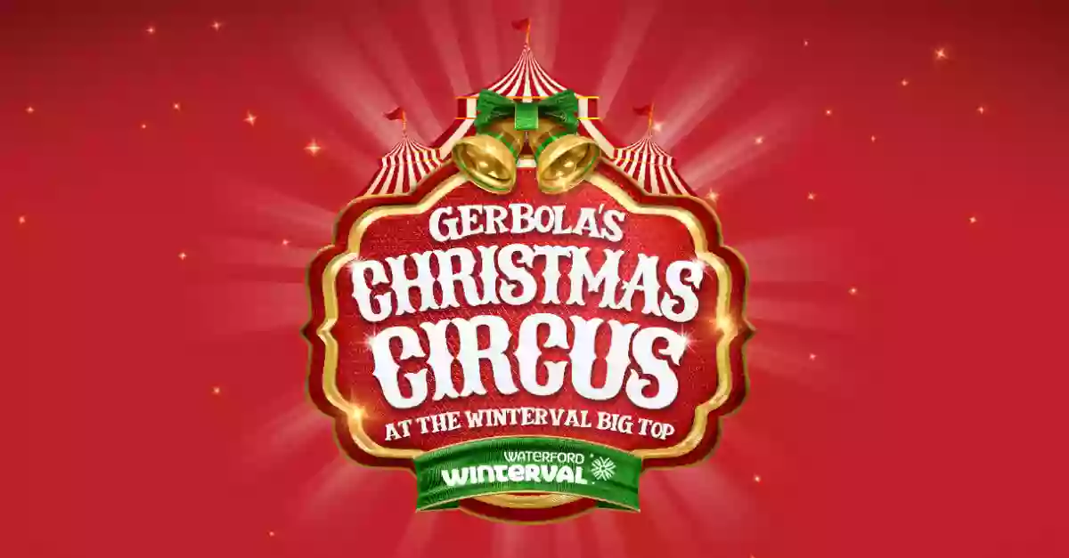Gerbola's Christmas Circus at the Winterval Big Top Gerbola's Christmas Circus at the Winterval Big Top