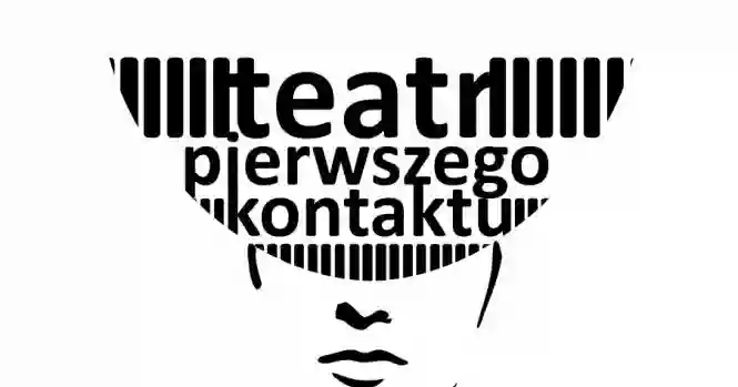 Teatr Pierwszego Kontaktu Teatr Pierwszego Kontaktu