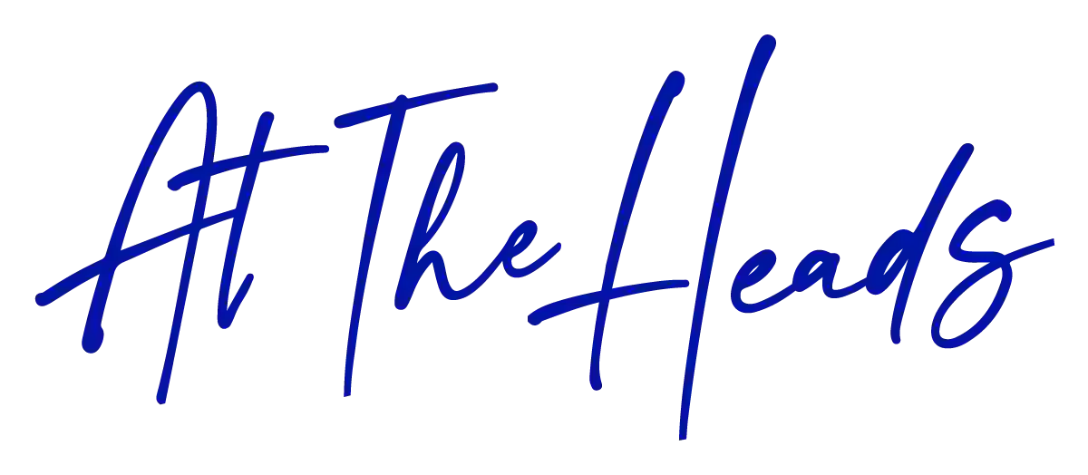 At The Heads At The Heads