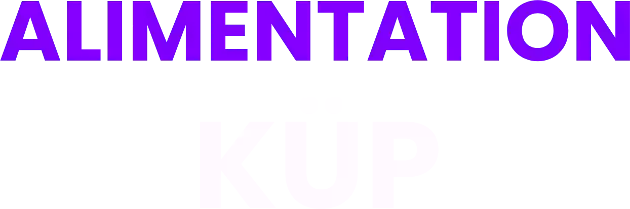 ALIMENTATION KUP ALIMENTATION KUP
