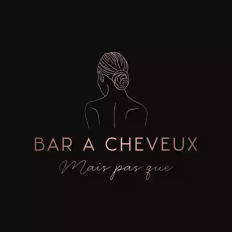 Bar à Cheveux Bar à Cheveux