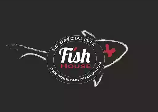 FISH HOUSE FISH HOUSE