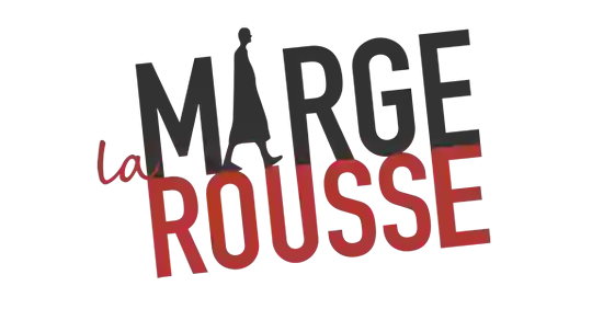 LA MARGE ROUSSE LA MARGE ROUSSE