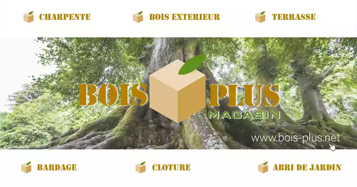 Bois Plus Magasin Bois Plus Magasin