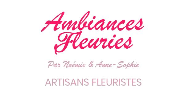 Ambiance Fleuries Ambiance Fleuries