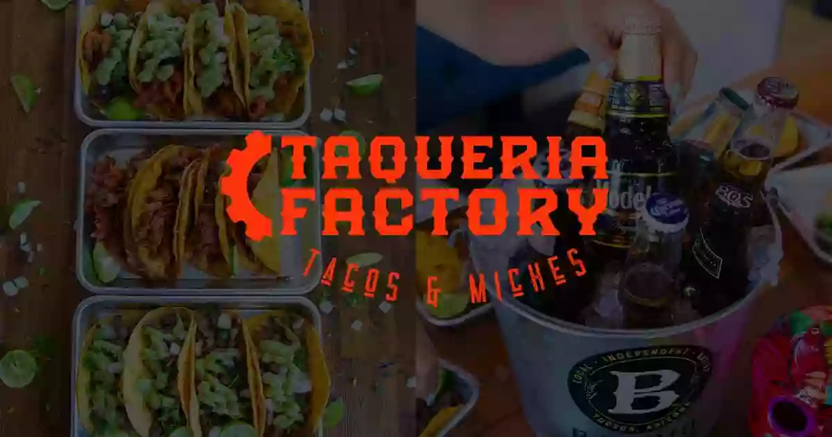 Taqueria Factory Taqueria Factory