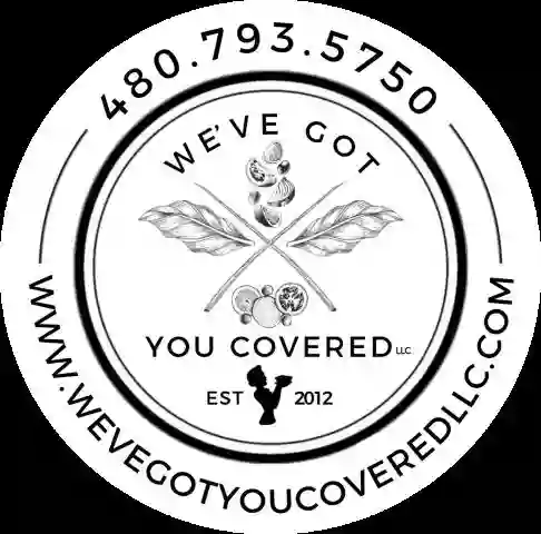 We've Got You Covered We've Got You Covered