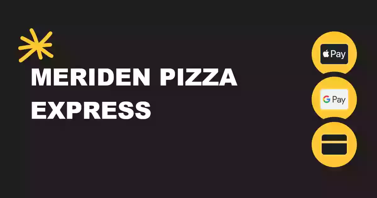 Meriden Pizza Express Meriden Pizza Express