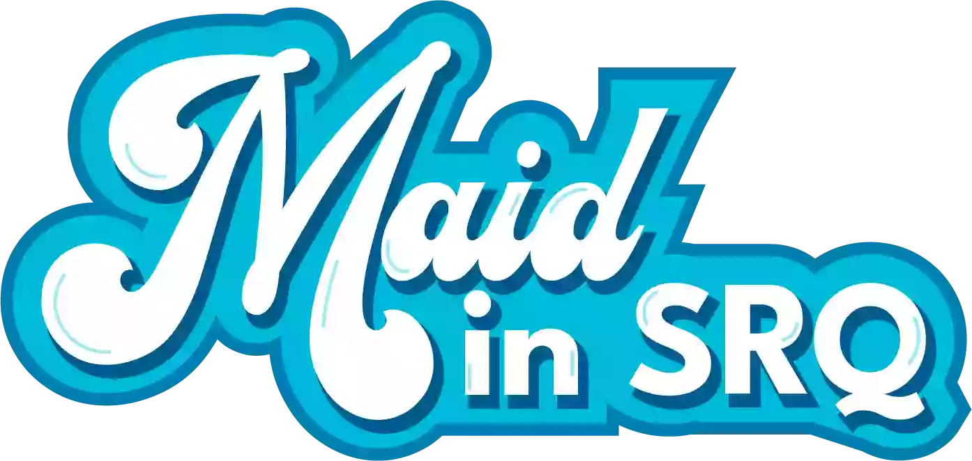 Maid in SRQ Maid in SRQ