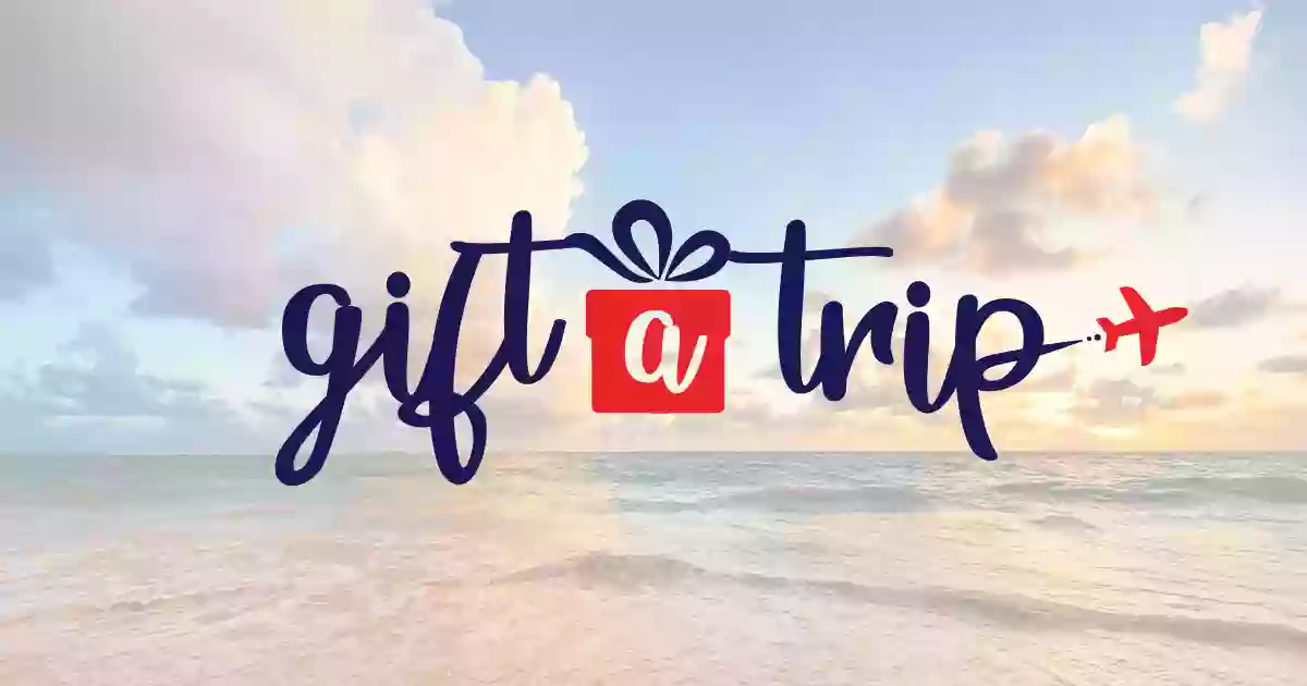 Gift A Trip Gift A Trip