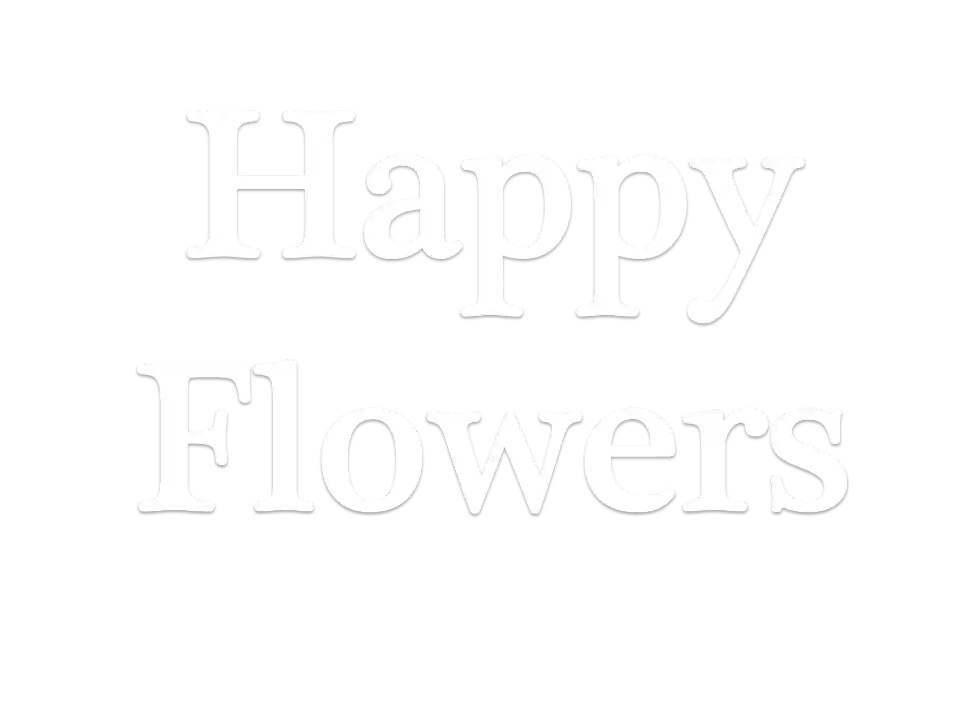 Happy Flowers Happy Flowers