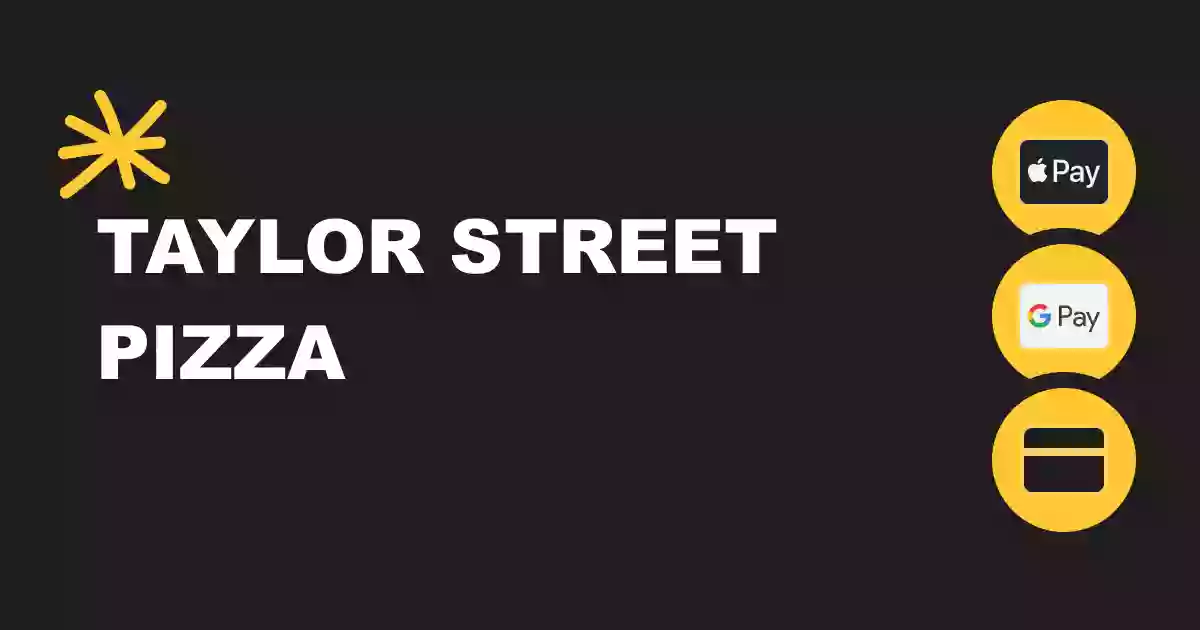 Taylor Street Pizza Taylor Street Pizza