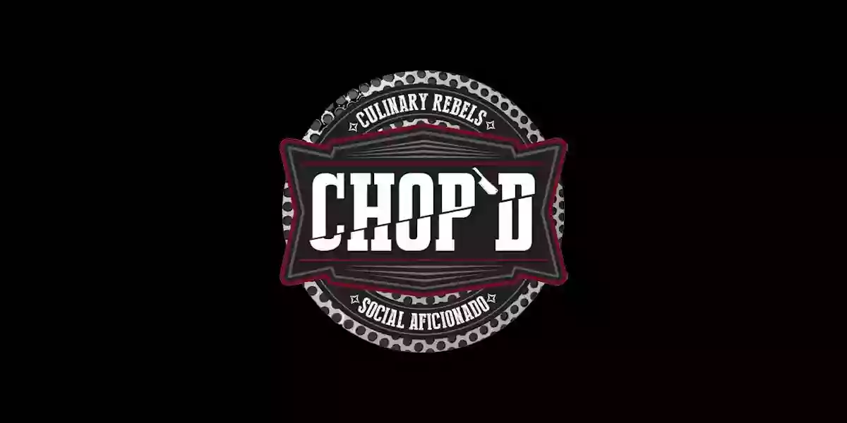 Chop'd Chop'd