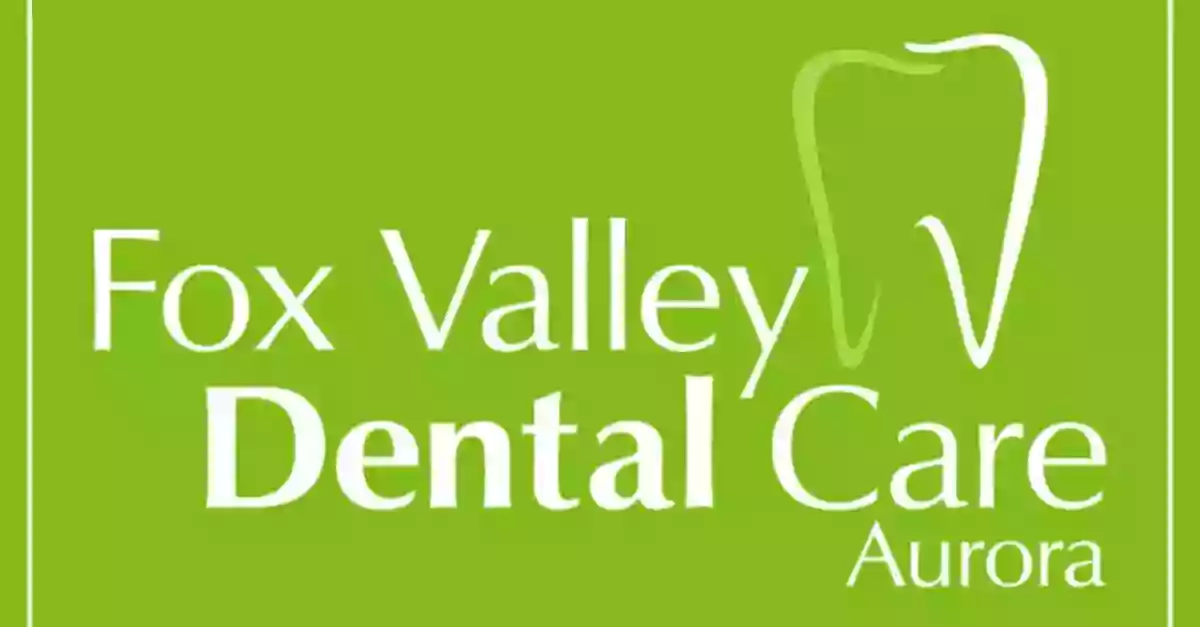 Fox Valley Dental Care Aurora Fox Valley Dental Care Aurora
