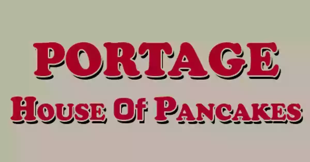 Portage House of Pancakes Portage House of Pancakes