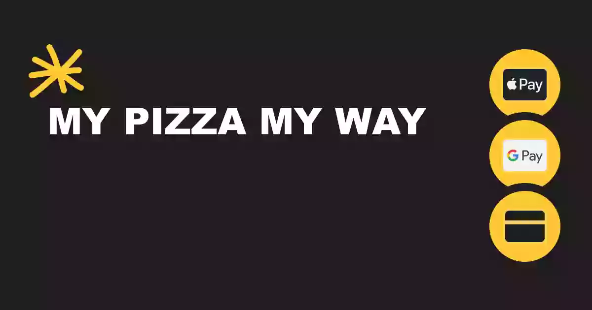 My Pizza My Way My Pizza My Way