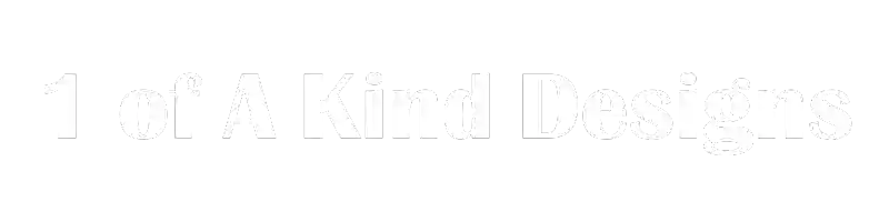 1 of A Kind Designs 1 of A Kind Designs