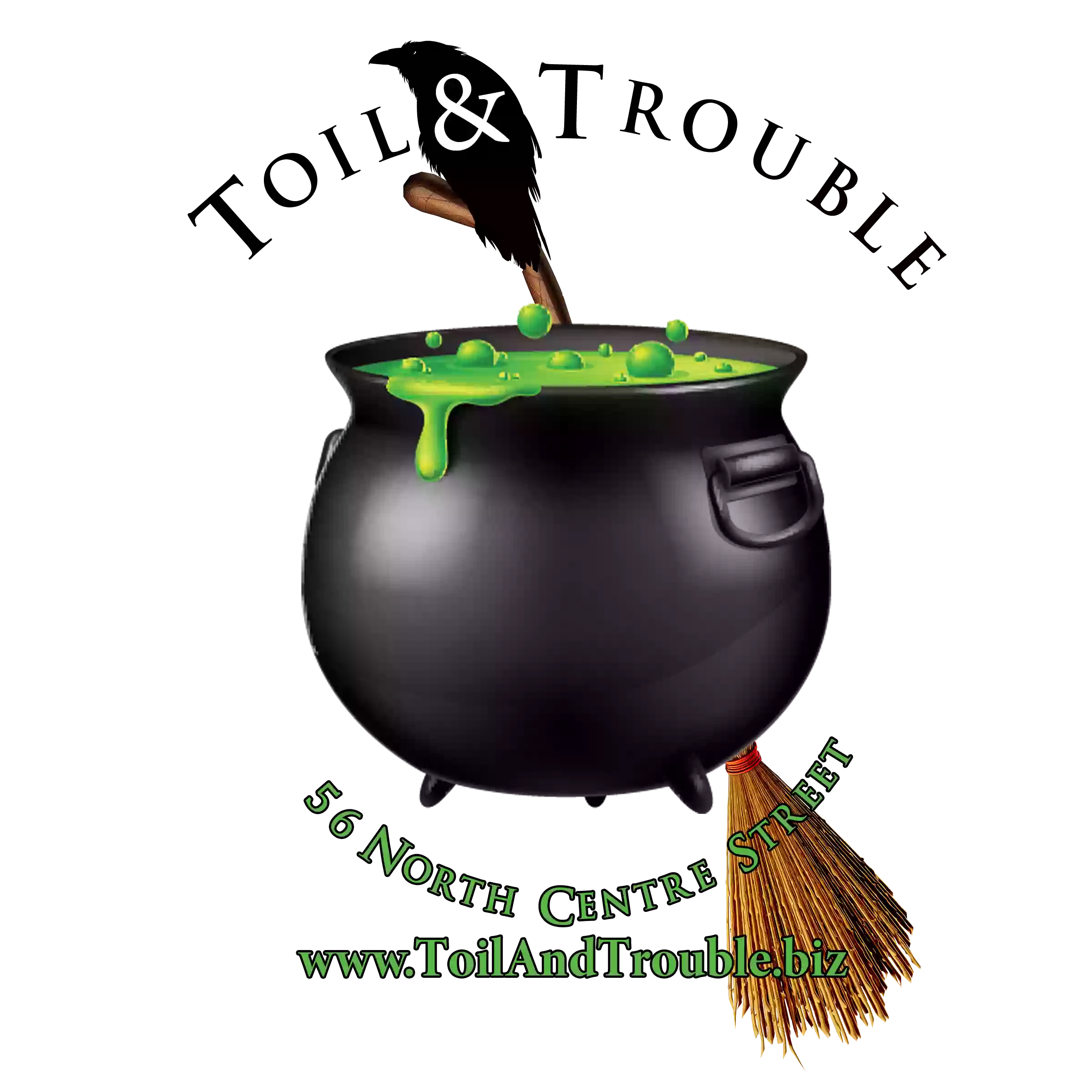 Toil & Trouble Toil & Trouble