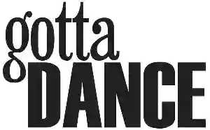 Gotta Dance Gotta Dance