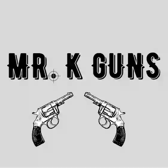Mr. K Guns Mr. K Guns