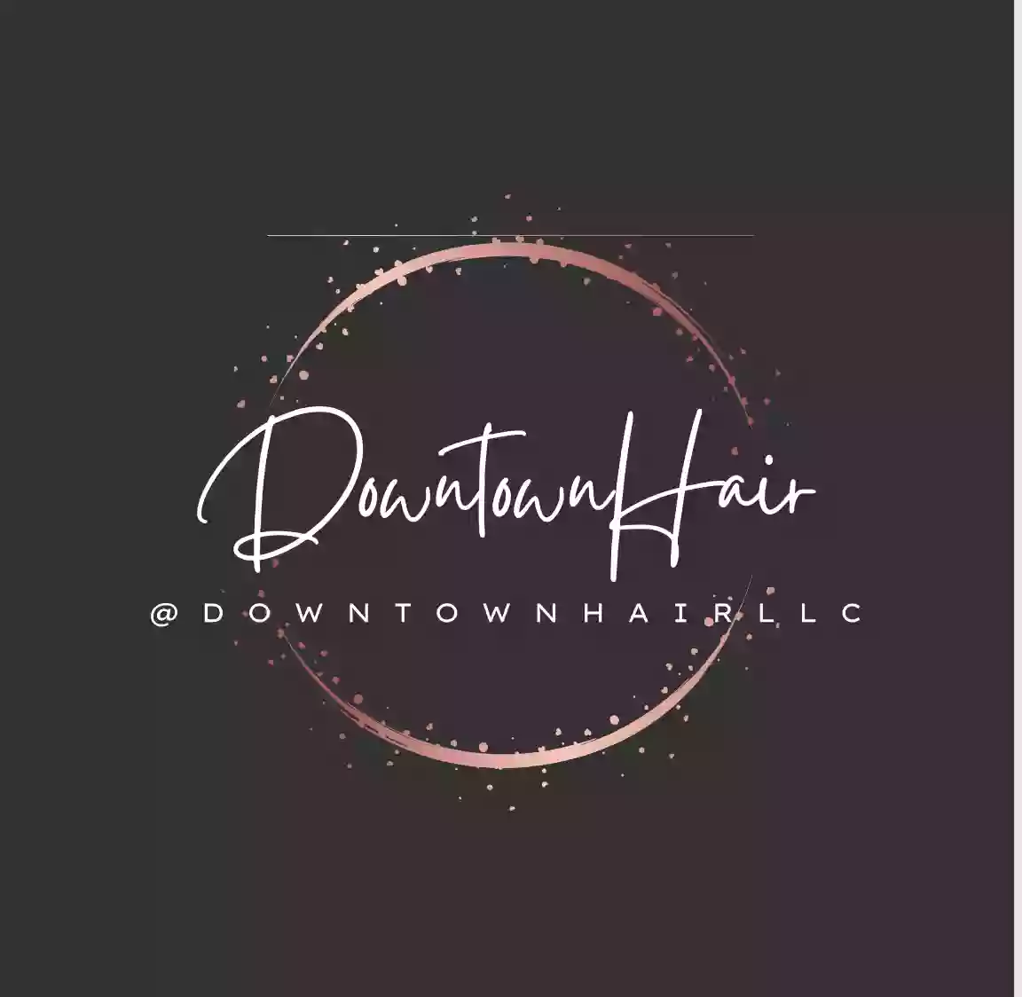 Downtown Hair Downtown Hair