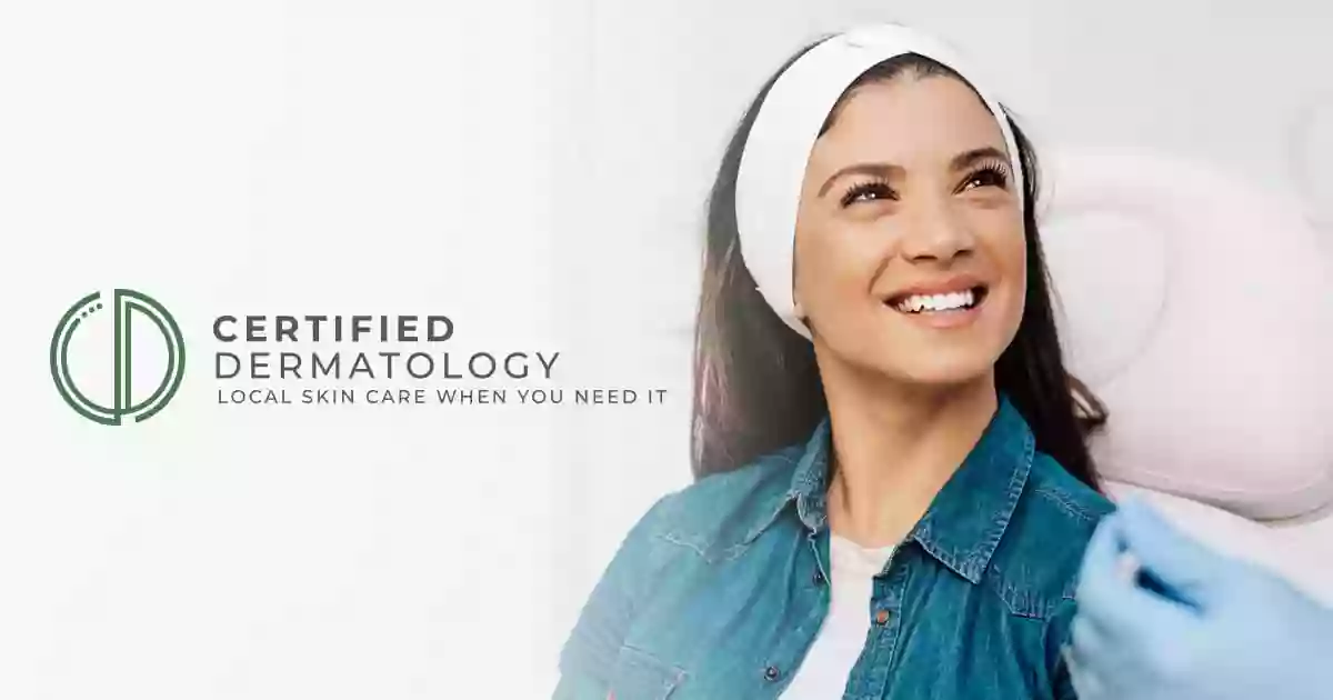Certified Dermatology Certified Dermatology