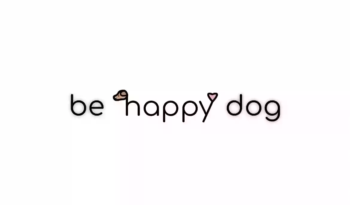 Be Happy Dog Be Happy Dog