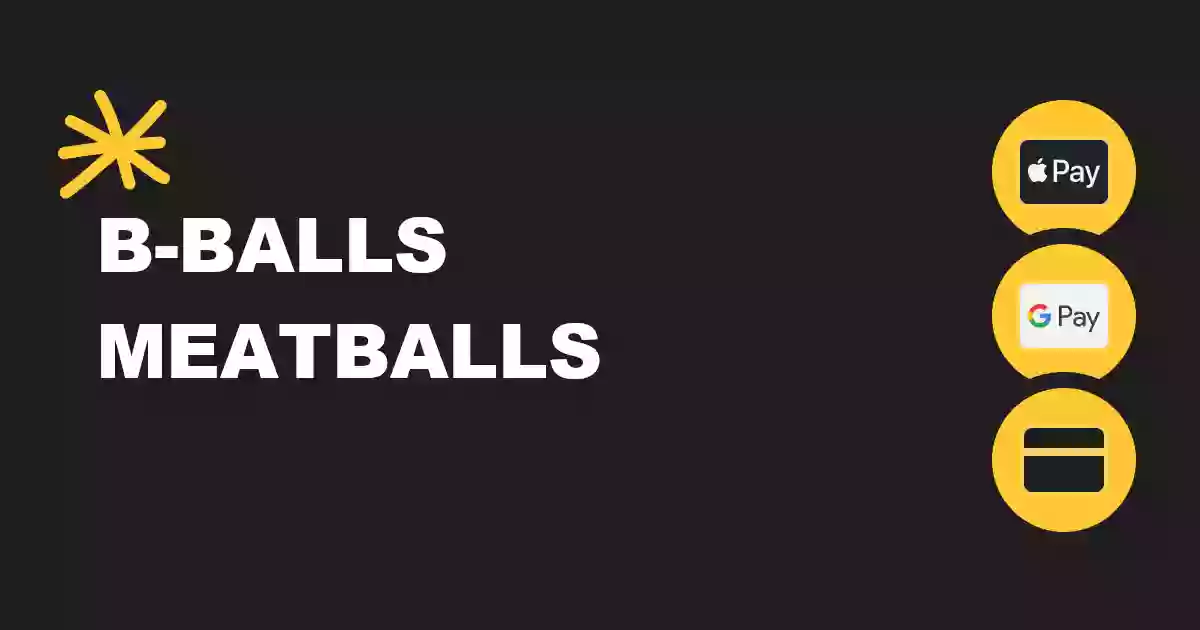 B-Balls Meatballs B-Balls Meatballs