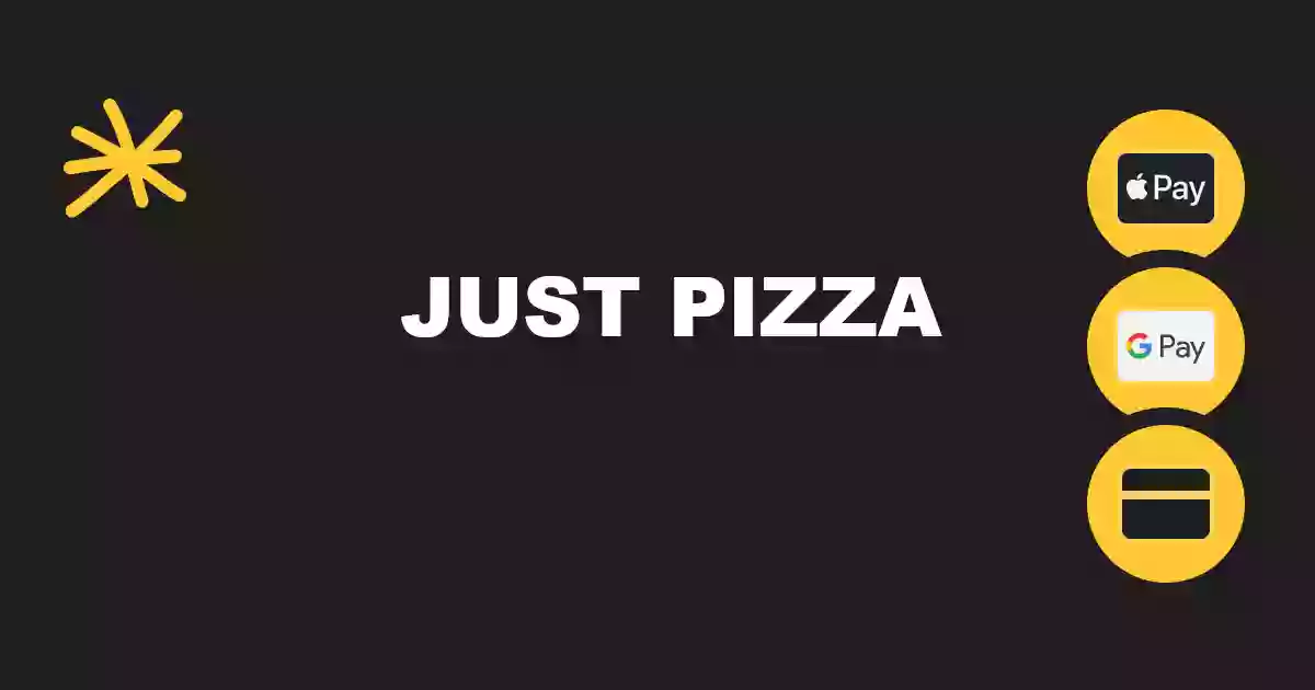 Just Pizza Just Pizza