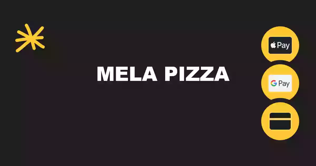 Mela Pizza Mela Pizza