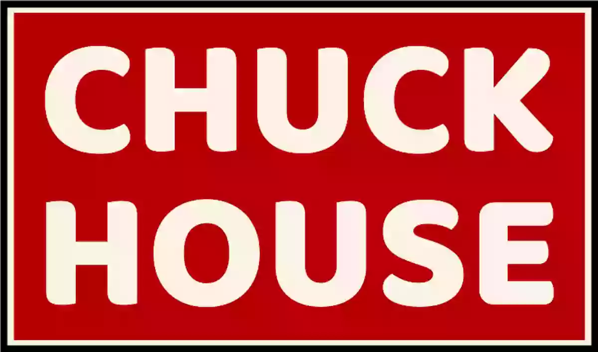 Chuck House Chuck House