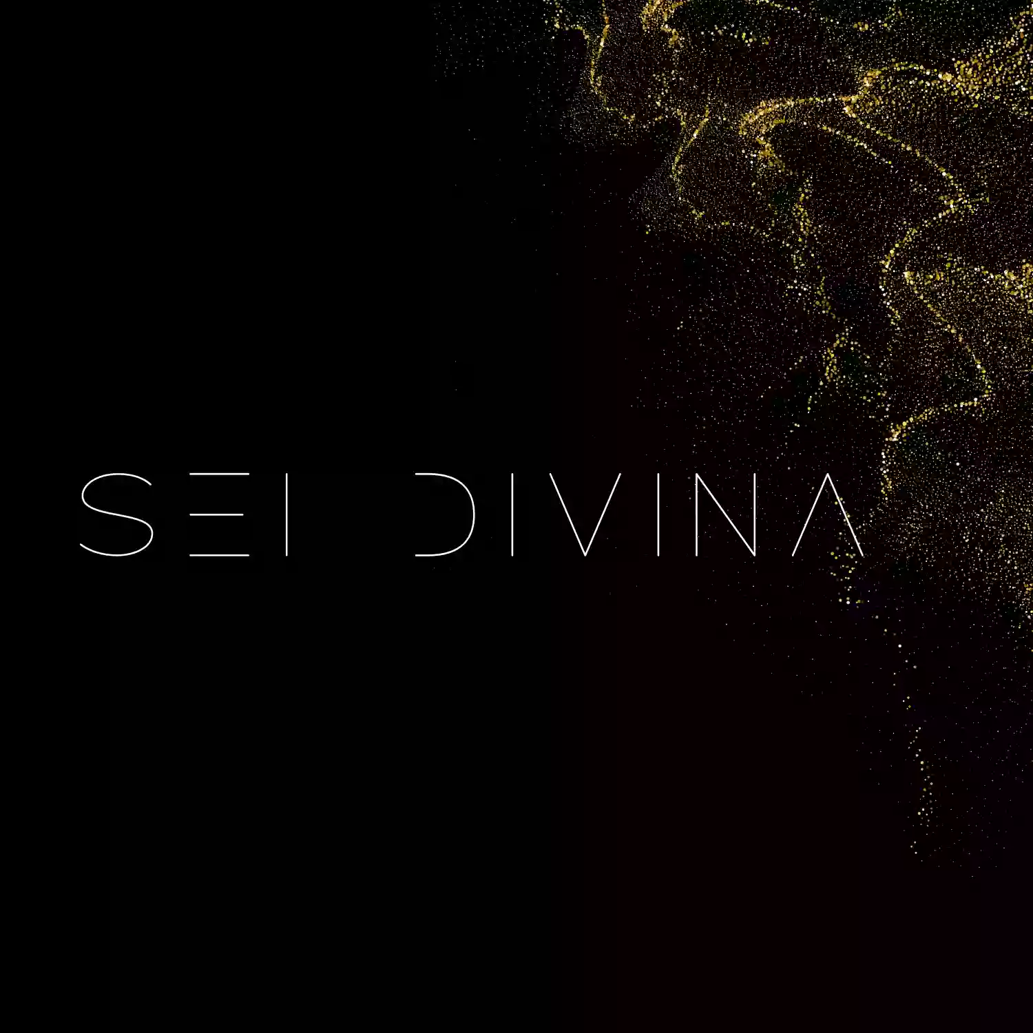 Sei Divina Sei Divina