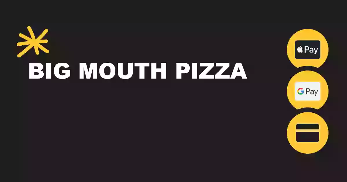 Big Mouth Pizza Big Mouth Pizza