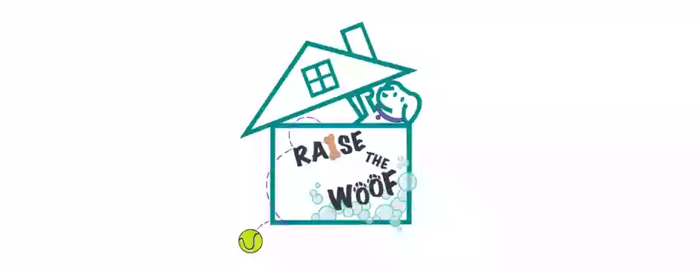 Raise The WOOF Raise The WOOF
