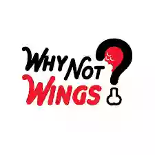 Why Not Wings Why Not Wings
