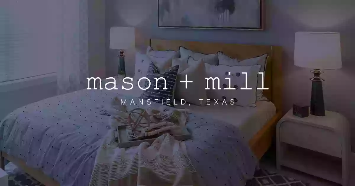 Mason + Mill Mason + Mill