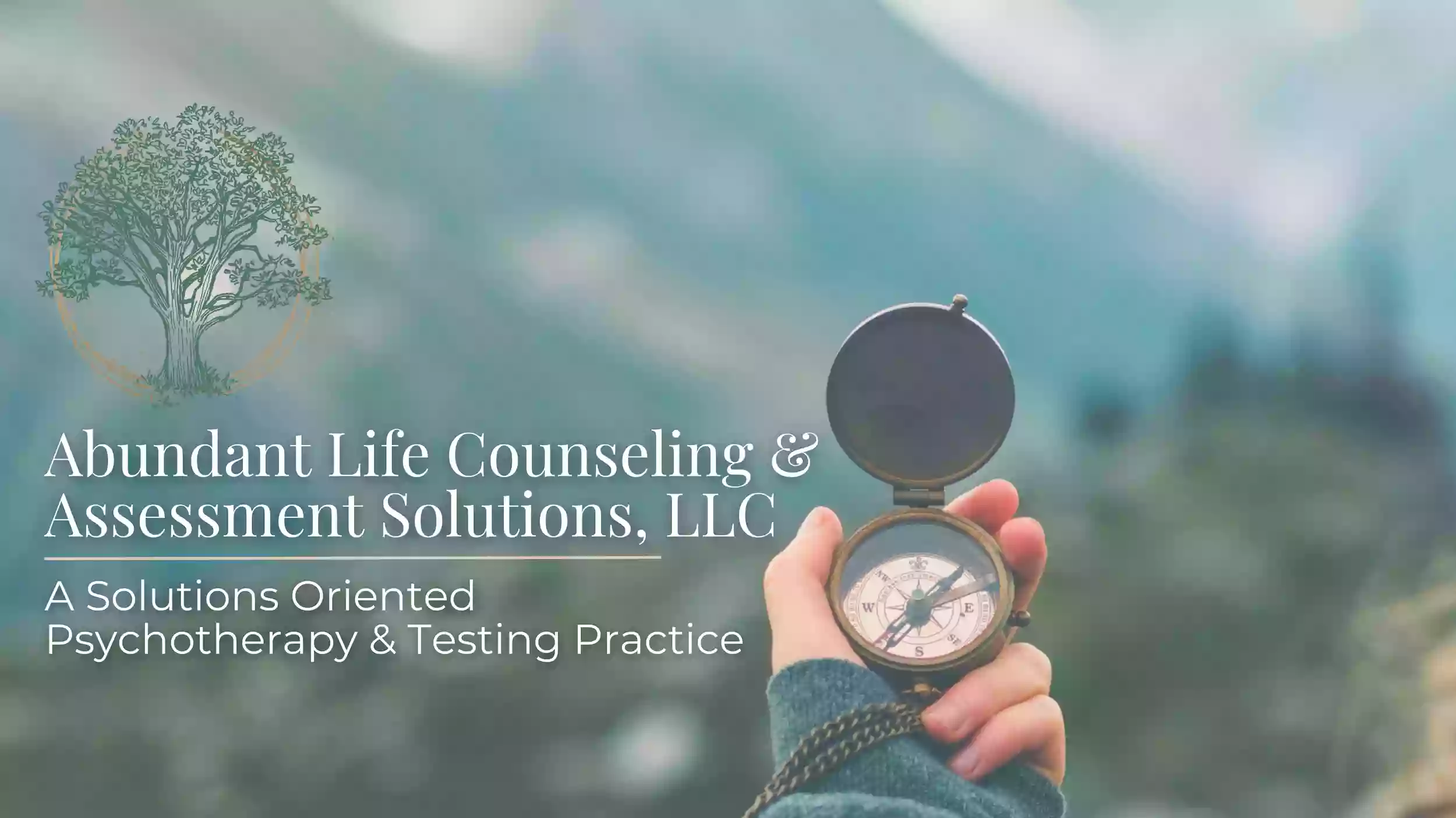 Abundant Life Counseling & Assessment Solutions, PLLC Abundant Life Counseling & Assessment Solutions, PLLC