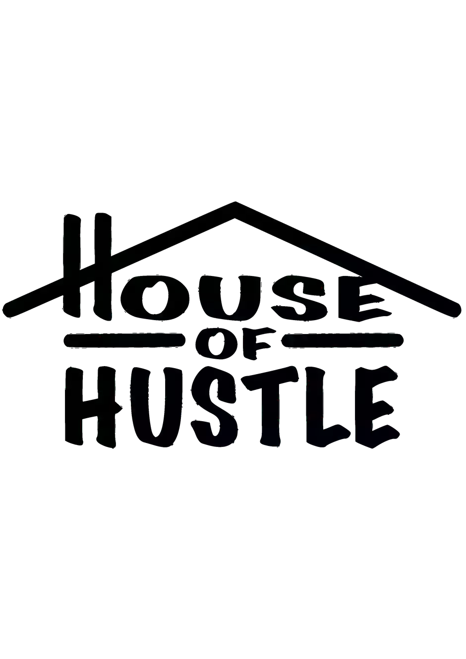 House of Hustle House of Hustle