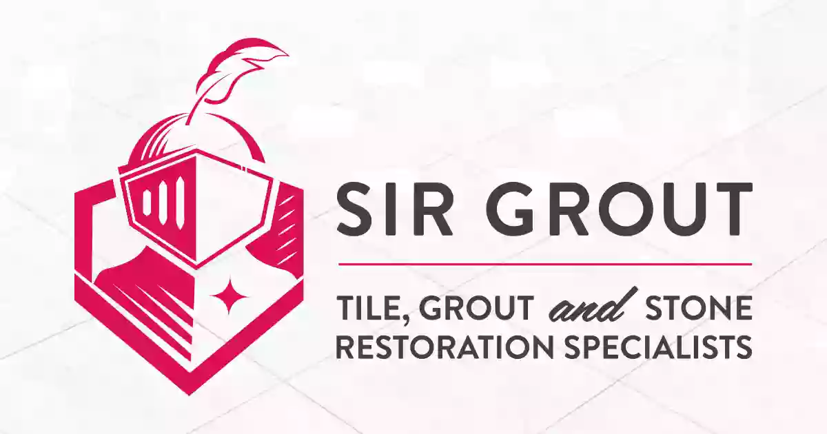 Sir Grout Houston Sir Grout Houston