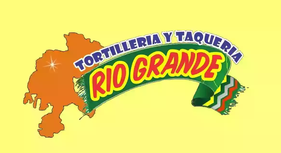 Taqueria y Tortilleria “Rio Grande” Taqueria y Tortilleria “Rio Grande”