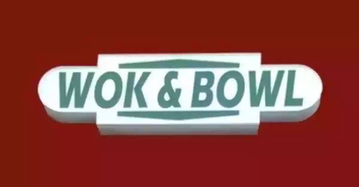 Wok & Bowl Wok & Bowl